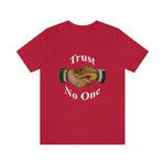 Load image into Gallery viewer, Trust No One Short Sleeve Tee
